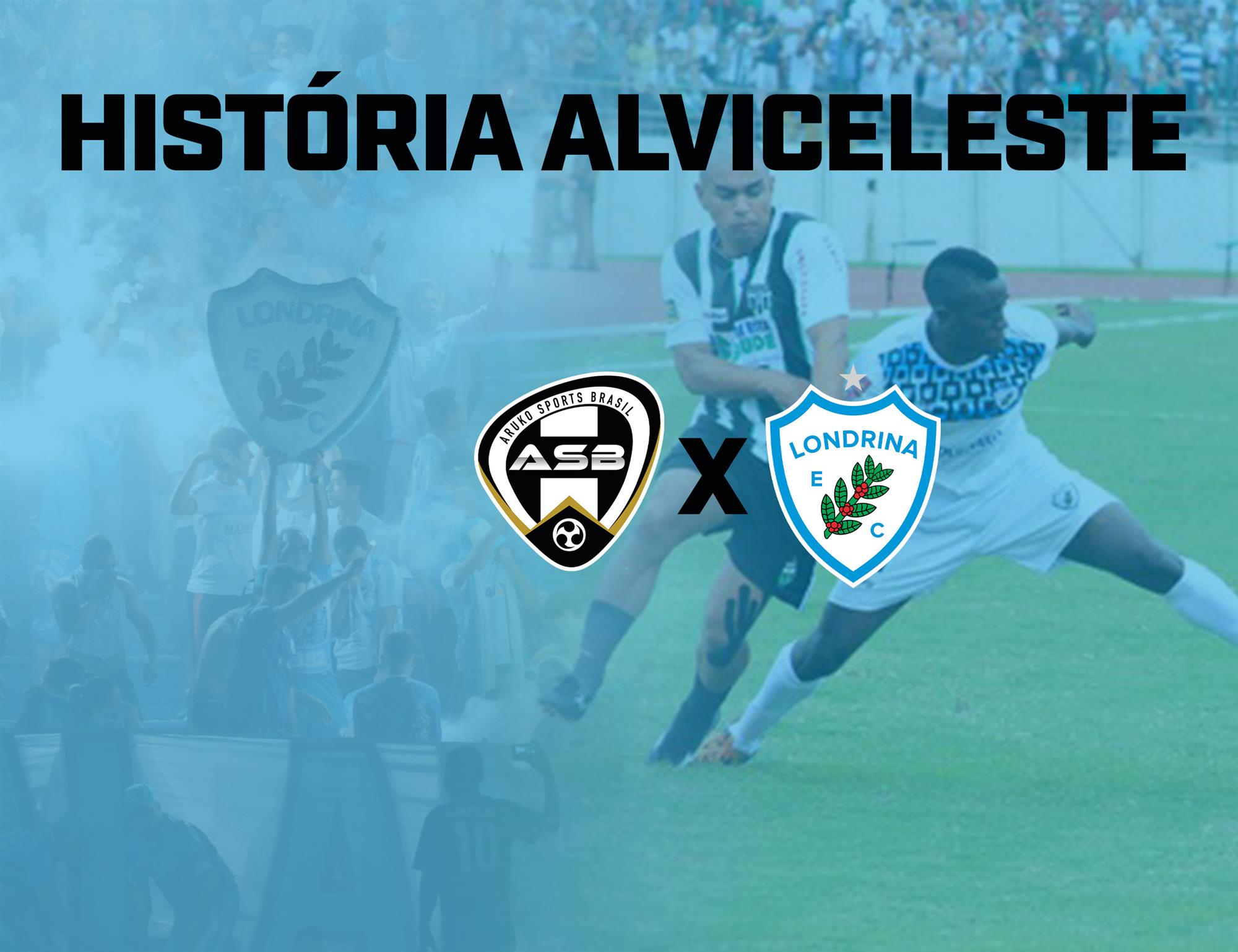 História Alviceleste: Aruko Sports x Londrina
